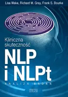 Okładka: Kliniczna skuteczność NLP i NLPt. Analiza badań