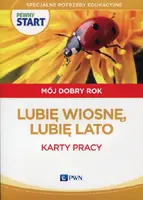 Okładka: Pewny start Mój dobry rok Lubię wiosnę, lubię lato Karty pracy