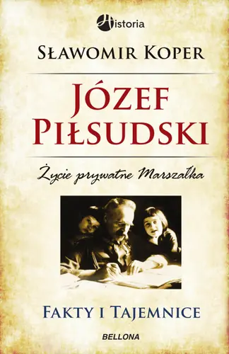 Okładka: Józef Piłsudski. Fakty i tajemnice