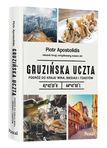 Okładka: Gruzińska uczta. Podróż do kraju wina, biesiad i toastów