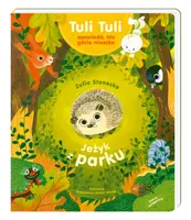 Okładka: Jeżyk z parku. Tuli Tuli opowiada, kto gdzie mieszka
