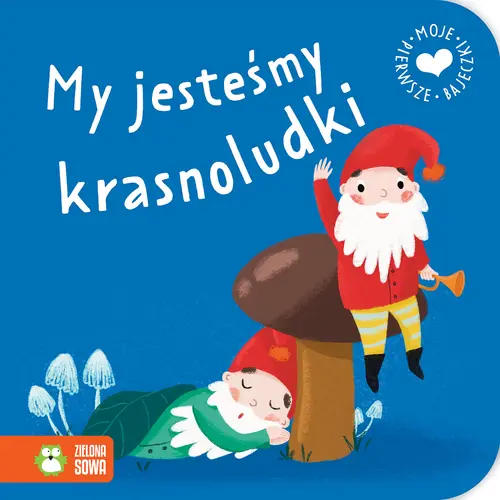 Okładka: Moje pierwsze bajeczki. My jesteśmy krasnoludki