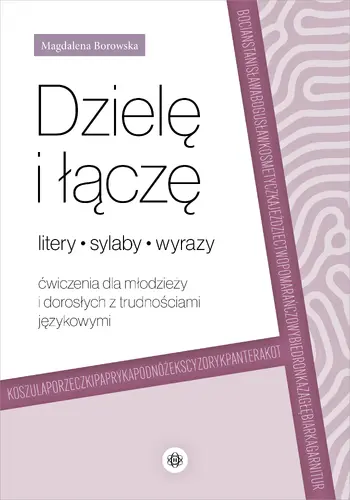Okładka: Dzielę i łączę litery, sylaby, wyrazy