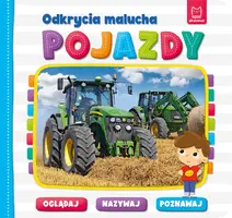 Okładka: Odkrycia malucha. Pojazdy. Oglądaj, nazywaj, poznawaj