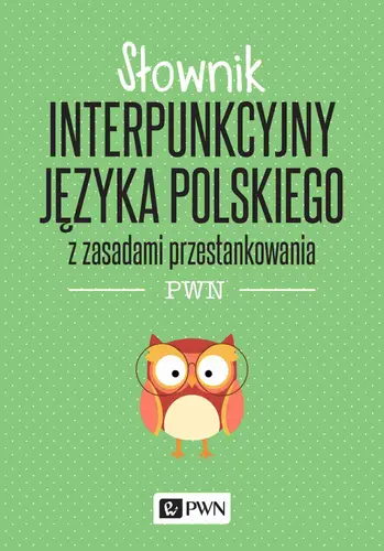 Okładka: Słownik interpunkcyjny języka polskiego
