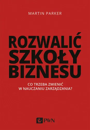 Okładka: Rozwalić szkoły biznesu
