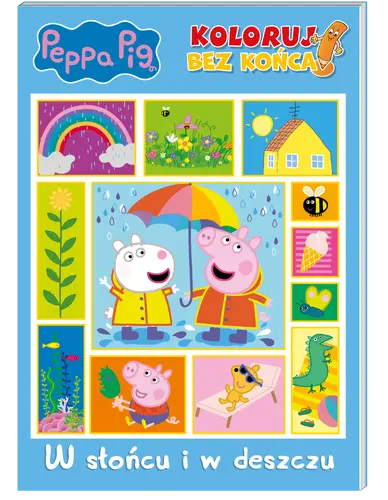 Okładka: Peppa Pig. Koloruj bez końca cz. 3 W słońcu i w deszczu