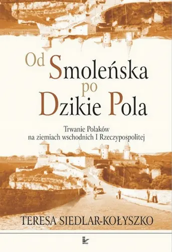 Okładka: Od Smoleńska po Dzikie Pola