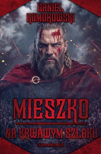 Okładka: Mieszko. Na krwawym szlaku