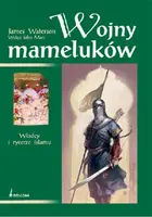 Okładka: Wojny mameluków. Władcy i rycerze islamu
