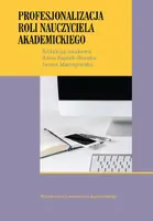 Okładka: Profesjonalizacja roli nauczyciela akademickiego