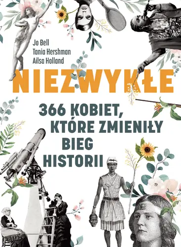 Okładka: Niezwykłe. 366 kobiet, które zmieniły bieg historii