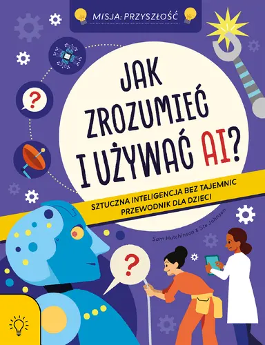 Okładka: Jak zrozumieć i używać AI?