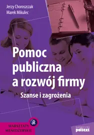 Okładka: Pomoc publiczna a rozwój firmy