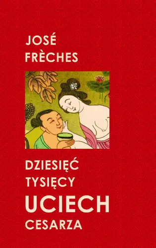 Okładka: Dziesięć tysięcy uciech cesarza
