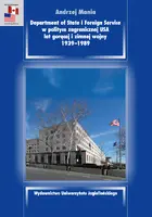 Okładka: Department of State i Foreign Service w polityce zagranicznej USA lat gorącej i zimnej wojny, 1939-1989