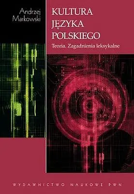Okładka: Kultura języka polskiego. Teoria. Zagadnienia leks /w. 1d/