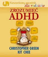 Okładka: Zrozumieć ADHD. Kieszonkowy poradnik dla rodziców