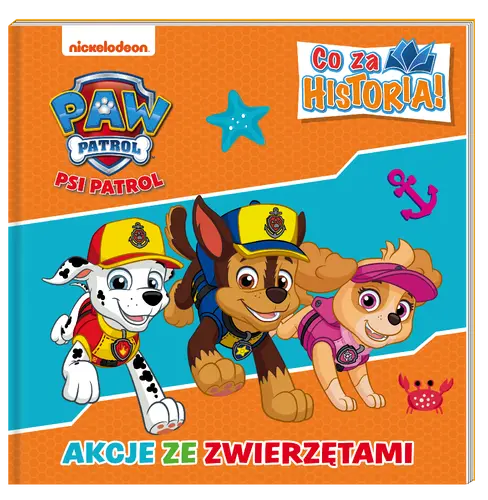 Okładka: Psi Patrol. Co za historia