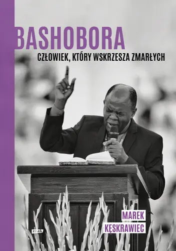 Okładka: Bashobora. Człowiek, który wskrzesza zmarłych