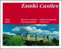 Okładka: Zamki. Kresowe strażnice Rzeczypospolitej
