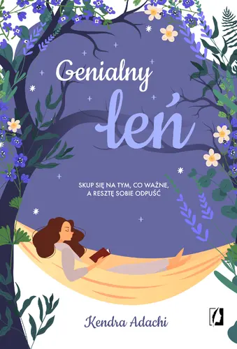 Okładka: Genialny leń. Skup się na tym, co ważne, a resztę sobie odpuść