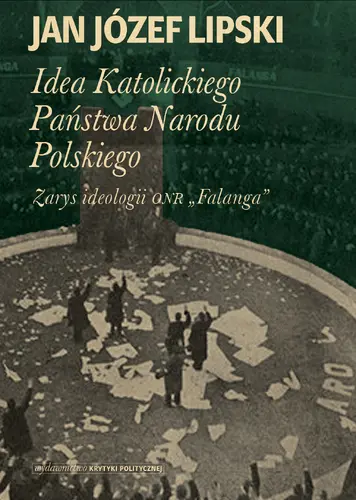 Okładka: Idea Katolickiego Państwa Narodu Polskiego