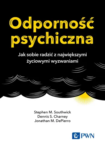 Okładka: Odporność psychiczna. Jak sobie radzić z największymi życiowymi wyzwaniami