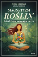 Okładka: Magnetyzm roślin. Rytuały, które wzmacniają energię