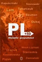 Okładka: PL +50. Historie przyszłości