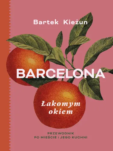 Okładka: Barcelona. Łakomym okiem