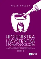 Okładka: Higienistka i Asystentka Stomatologiczna. Materiały stomatologiczne, masy wyciskowe oraz znieczulenia