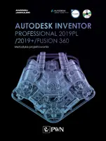 Okładka: Autodesk Inventor Professional 2019PL / 2019+ / Fusion 360. Metodyka projektowania (+ płyta CD)