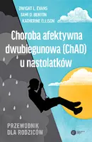Okładka: Choroba afektywna dwubiegunowa (ChAD) u nastolatków