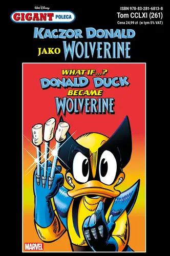 Okładka: Gigant Poleca. Kaczor Donald jako Wolverine. Tom 4/2025