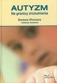 Okładka: Autyzm. Na granicy zrozumienia