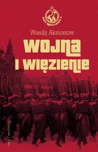 Okładka: Wojna i więzienie. Saga moskiewska tom 2