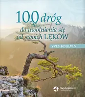 Okładka: 100 dróg do uwolnienia się od swoich lęków