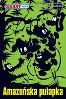 Okładka: Gigant Poleca. Amazońska pułapka. Tom 3/2023