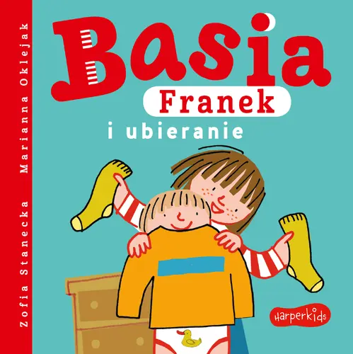 Okładka: Basia, Franek i ubieranie