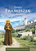 Okładka: Święty Franciszek z Asyżu. Wielki naśladowca Chrystusa