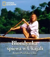 Okładka: Blondynka śpiewa w Ukajali
