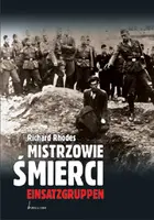 Okładka: Mistrzowie śmierci. Einsatzgruppen