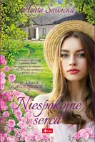 Okładka: Niespokojne serca. Dwór w Zaleszycach. Tom 1