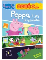 Okładka: Peppa Pig. Dzień z ... Cz.1 Peppą i jej przyjaciółmi