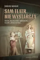 Okładka: Sam teatr nie wystarcza