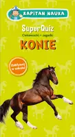 Okładka: Kapitan Nauka SuperQuiz KONIE