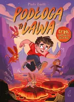 Okładka: Eryk zdobywca światów. Podłoga to lawa