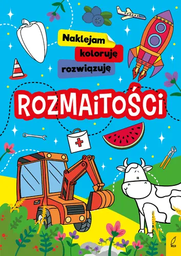 Okładka: Naklejam, koloruję, rozwiązuję. Rozmaitości