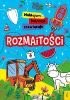 Okładka: Naklejam, koloruję, rozwiązuję. Rozmaitości